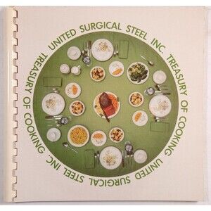United Surgical Steel Inc Treasury Of Cooking Cookbook Recipes Vintage